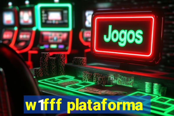 w1fff plataforma